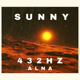 Frequency of Love - Sunny - ALNA in 432hz